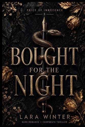 Bought For The Knight: She Was 22 and Never Been Kissed-The Millionaire Made Her First Time Unforgettable