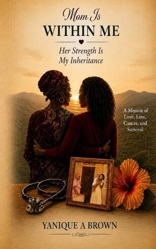 Mom is within me: Her Strength is My Inheritance