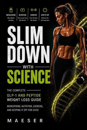 Slim Down with Science: The Complete GLP-1 and Peptide Weight Loss Guide