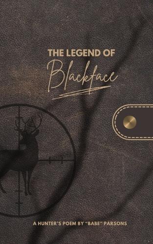 The Legend of Blackface: A Hunter's Poem