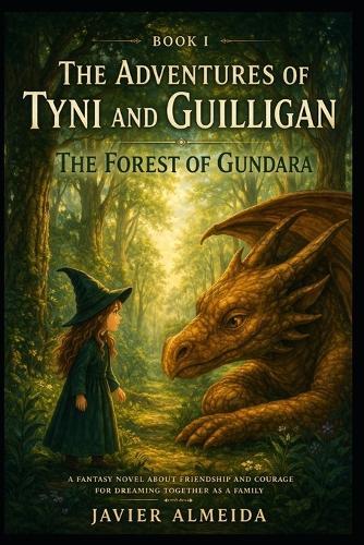 The Adventures of Tyni and Guilligan: The Forest of Gundara (Book 1)