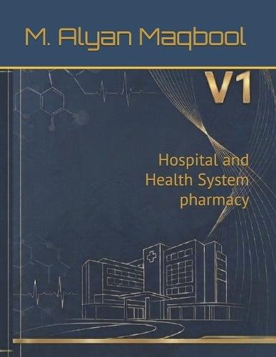 Hospital and Health System Pharmacy: Volume 1: Organization and Management