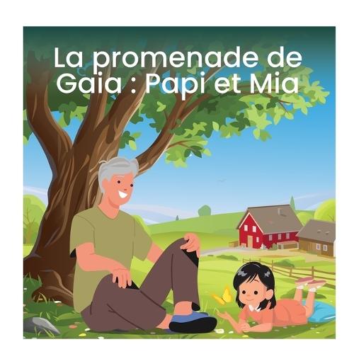 La promenade de Gaia: Papi et Mia