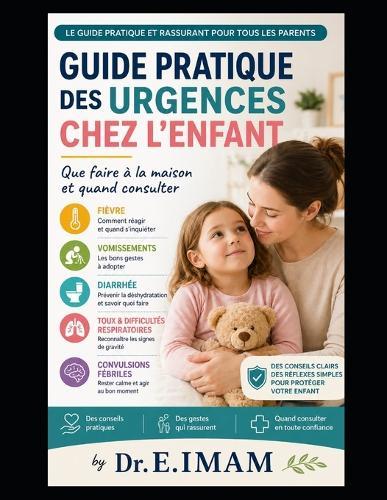 Guide pratique des urgences chez l'enfant.