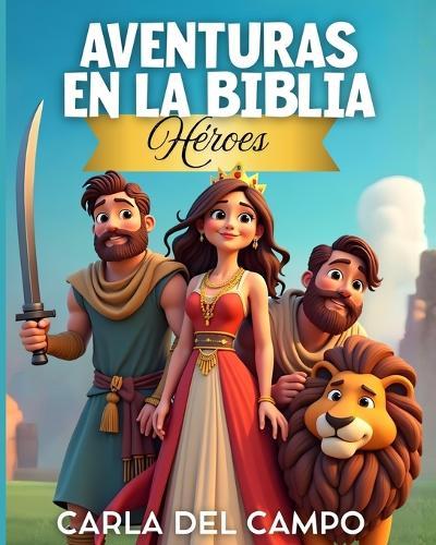 Aventuras en la Biblia: Héroes