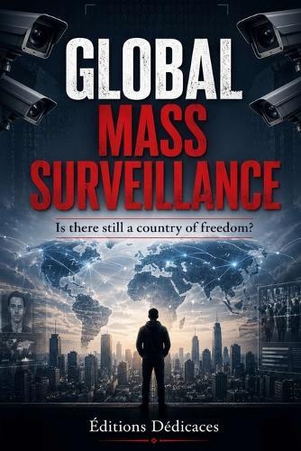 Global mass surveillance: Is there still a country of freedom?