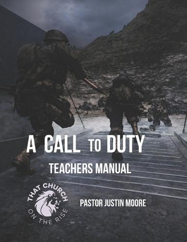 A Call to Duty: Techers Manual