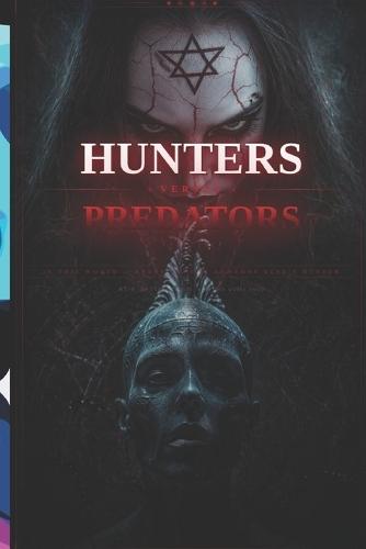 Hunters versus Predators