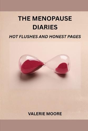 The Menopause Diaries: Hot Flushes And Honest Pages