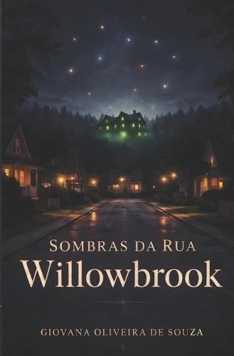 Sombras da Rua Willowbrook: Uma noite, uma escolha... e um caminho sem volta.