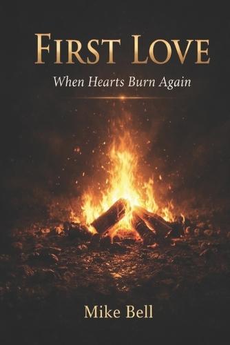 First Love: When Hearts Burn Again
