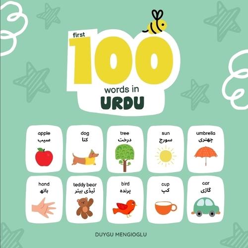 First 100 Words in Urdu: Urdu Language Learning for Kids, Bilingual Urdu Baby Book, Urdu First Dictionary, Urdu Flashcards