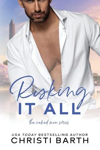 Risking It All: An Opposites Attract Romance