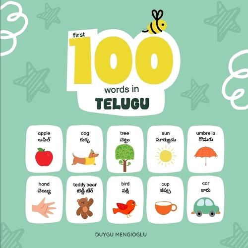 First 100 Words in Telugu: Telugu Language Learning for Kids, Bilingual Telugu Baby Book, Telugu First Dictionary, Telugu Flashcards