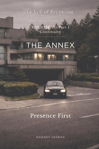 Volume VI - Presence First: Part I: Continuity