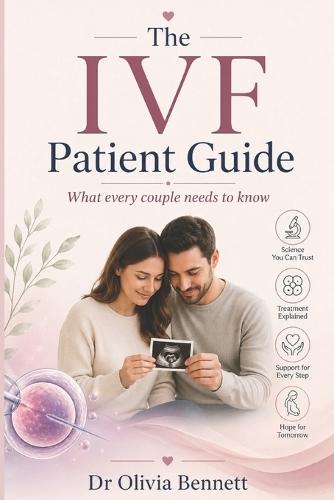 The Ivf Patient Guide: What Every Couple Needs to Know