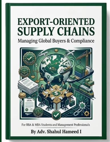 Export-Oriented Supply Chains: Managing Global Buyers & Compliance