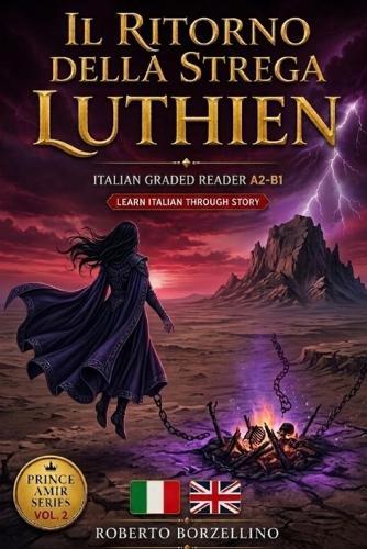 Il Ritorno della Strega Luthien: Italian Graded Reader A2-B1 Prince Amir Series Vol. 2