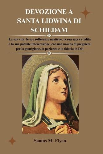 Devozione a Santa Lidwina Di Schiedam