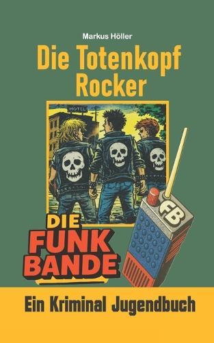 Die FUNK BANDE - Die Totenkopfrocker: Jb1
