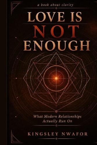 Love Is Not Enough: What Modern Relationships Actually Run On