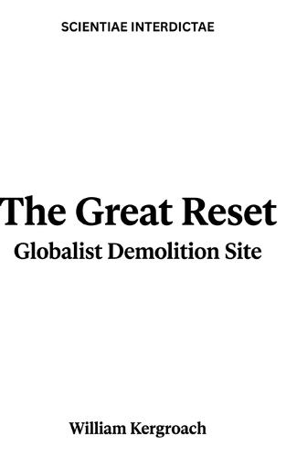 The Great Reset: Globalist Demolition Site