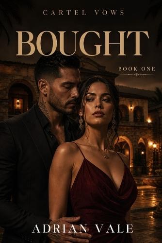 Bought: A Dark Cartel Romance