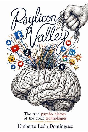 Psylicon Valley: The true psycho-history of the great technologies