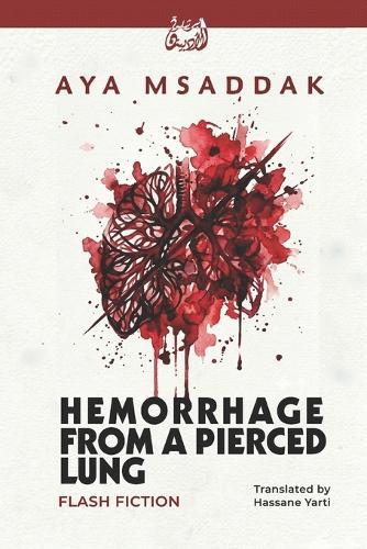 Hemorrhage from a Pierced Lung: Flash Fiction