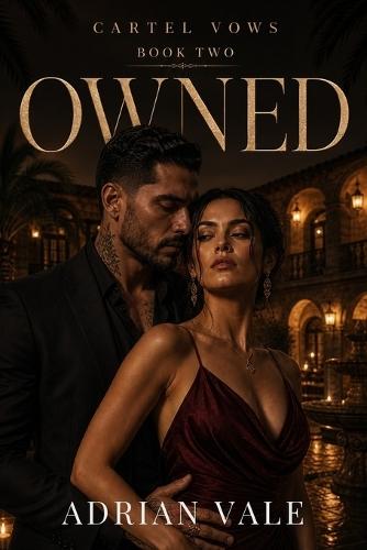 Owned: A Dark Cartel Romance