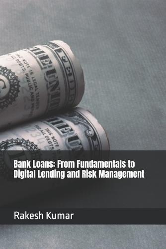 Bank Loans: From Fundamentals to Digital Lending and Risk Management
