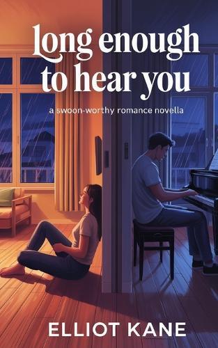 Long Enough to Hear You: A Swoon-Worthy Romance Novella