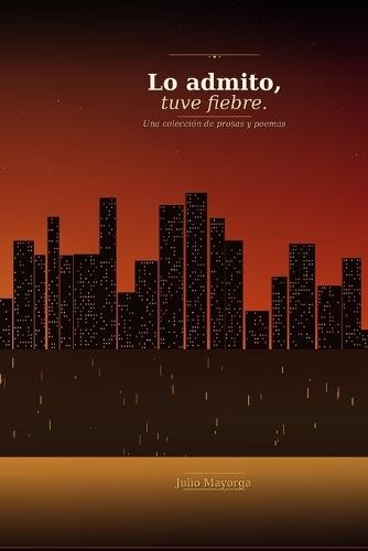 Lo admito, tuve fiebre