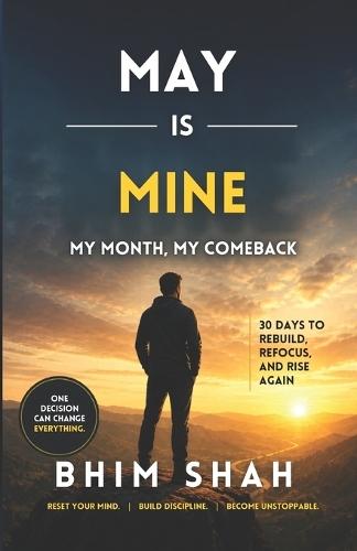 May is Mine - My Month, My Comeback: 30 Days to Rebuild, Refocus, and Rise Again