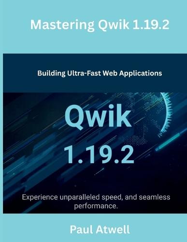 Mastering Qwik 1.19.2: Building Ultra-Fast Web Applications