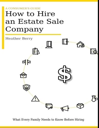 How to Hire an Estate Sale Company: What Every Family Needs to Know Before Hiring an Estate Sale Company