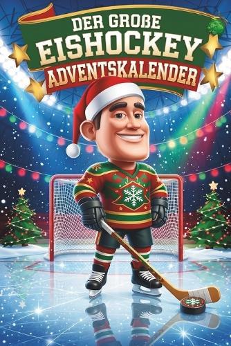 Der große Eishockey Adventskalender: 24 Tage voller Rätsel, Fakten, Quiz & Mitmachseiten