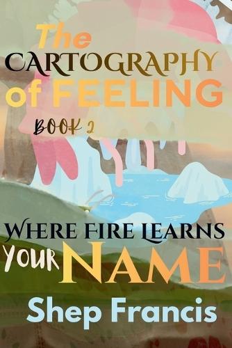 Where Fire Learns Your Name