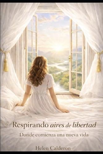 Respirando aires de Libertad: Donde comienza una nueva vida