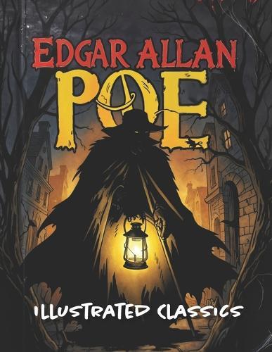 Edgar Allan Poe Illustrated Classics