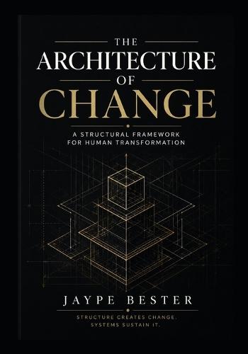 The Architecture of Change