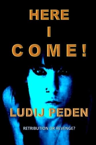 Here I Come!: Is It Retribution or Revenge