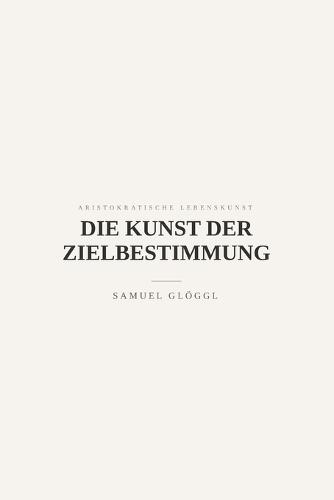 Die Kunst der Zielbestimmung: Zweck, Maß und Priorität