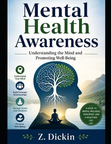 Mental Health Awareness: Understanding the Mind and Promoting Well-Being