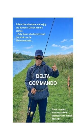 Delta Commando: Fishing adventures full of adrenaline and humor. Discover the places and let yourself be carried by the incredibly addictive stories. It's a real page-turner.