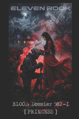 Blood: Dossier 582-1 [ PRINCESS ]