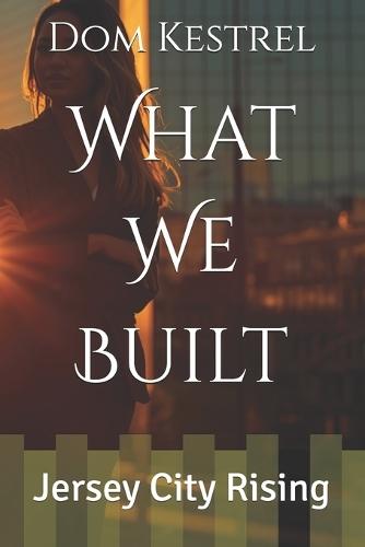 What We Built: Jersey City Rising