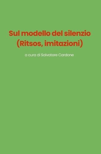 Sul modello del silenzio: Ritsos, imitazioni