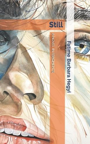 Still: a novel in fragments