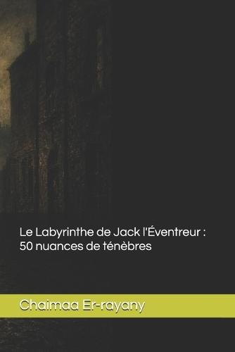 Le Labyrinthe de Jack l'Éventreur: 50 nuances de ténèbres
